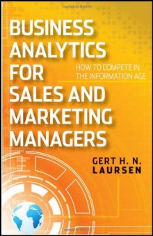 Business Analytics for Sales and Marketing Managers: How to Compete in the Information Age