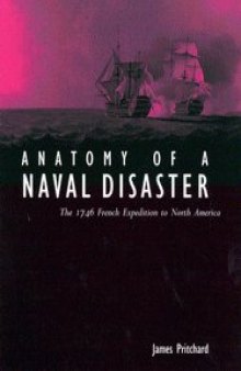 Anatomy of a Naval Disaster: The 1746 French Naval Expedition to North America