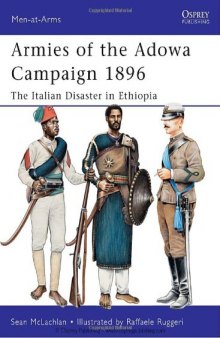Armies of the Adowa Campaign 1896: The Italian Disaster in Ethiopia (Men-at-Arms 471)