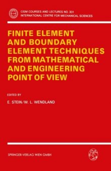 Finite element and boundary element techniques from mathematical and engineering point of view