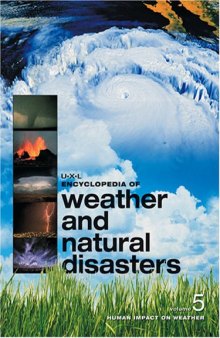 U-X-L Encyclopedia of Weather and Natural Disasters - 5 Volumes