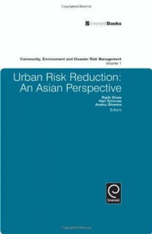 Urban Risk Reduction: An Asian Perspective (Community Environment and Disaster Risk Management)