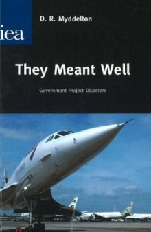 They Meant Well: Government Project Disasters