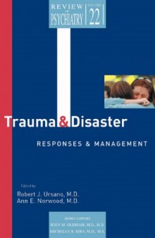 Trauma and Disaster Responses and Management  (Review of Psychiatry Series, Vol 22, No 1)