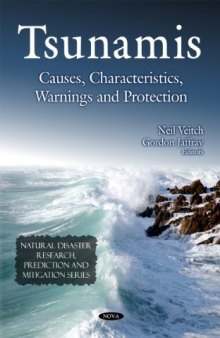 Tsunamis: Causes, Characteristics, Warnings and Protection (Natural Disaster Research, Prediction and Mitigation)  
