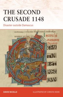 The Second Crusade 1148. Disaster outside Damascus