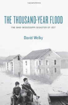 The thousand-year flood : the Ohio-Mississippi disaster of 1937