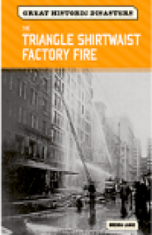 The Triangle Shirtwaist Factory Fire