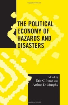 The Political Economy of Hazards and Disasters (Society for Economic Anthropology (Sea) Monographs)