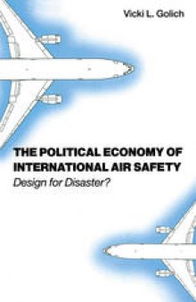 The Political Economy of International Air Safety: Design For Disaster?