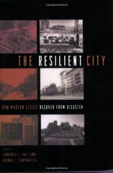 The resilient city: how modern cities recover from disaster