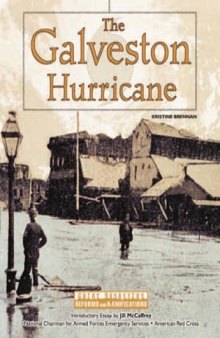 The Galveston Hurricane (Great Disasters, Reforms and Ramifications)