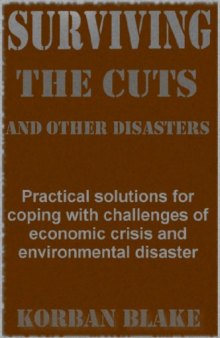 Surviving The Cuts, And Other Disasters