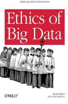 Ethics of Big Data: Balancing Risk and Innovation
