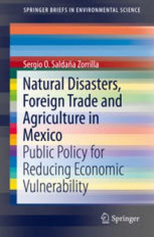 Natural Disasters, Foreign Trade and Agriculture in Mexico: Public Policy for Reducing Economic Vulnerability