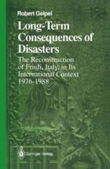Long-Term Consequences of Disasters: The Reconstruction of Friuli, Italy, in Its International Context, 1976—1988