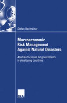 Macroeconomic Risk Management Against Natural Disasters: Analysis focussed on governments in developing countries