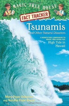 Magic Tree House Fact Tracker #15: Tsunamis and Other Natural Disasters: A Nonfiction Companion to Magic Tree House #28: High Tide in Hawaii