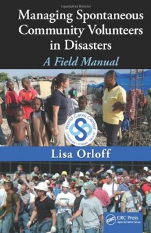 Managing Spontaneous Community Volunteers in Disasters: A Field Manual