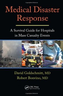 Medical Disaster Response: A Survival Guide for Hospitals in Mass Casualty Events
