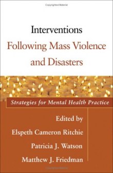 Interventions Following Mass Violence and Disasters: Strategies for Mental Health Practice