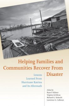 Helping Families and Communities Recover from Disaster: Lessons Learned from Hurricane Katrina and Its Aftermath (Specific Approaches and Populations)  