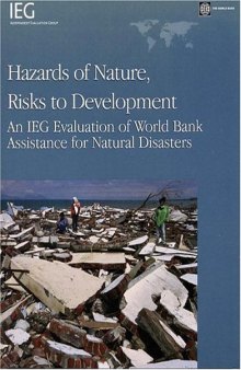 Hazards of Nature, Risks to Development: An IEG Evaluation of World Bank Assistance for Natural Disasters (Operations Evaluation Studies)