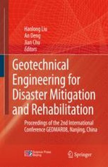 Geotechnical Engineering for Disaster Mitigation and Rehabilitation: Proceedings of the 2nd International Conference GEDMAR08, Nanjing, China 30 May – 2 June, 2008