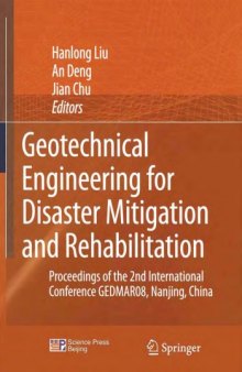 Geotechnical Engineering for Disaster Mitigation and Rehabilitation: Proceedings of the 2nd International Conference GEDMAR08, Nanjing,China