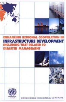 Enhancing Regional Cooperation in Infrastructure Development Including that Related to Disaster Management