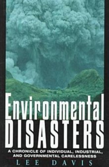 Environmental Disasters: A Chronicle of Individual, Industrial, and Governmental Carelessness