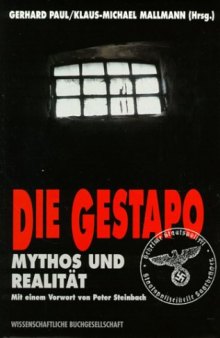 Die Gestapo : Mythos und Realität
