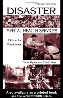Disasters in Mental Health Services: A Primer for Practitioners (Series in Psychosocial Stress)