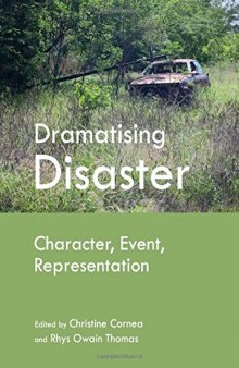 Dramatising Disaster : Character, Event, Representation