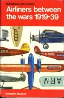 Airliners Between the Wars, 1919-39 (Colour)