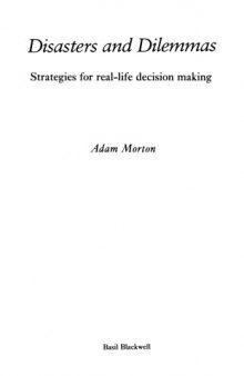 Disasters and Dilemmas: Strategies for Real-Life Decision Making