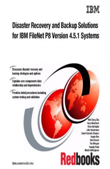 Disaster Recovery and Backup Solutions for IBM Filenet P8 Version 4.5.1 Systems