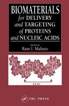 Biomaterials for Delivery and Targeting of Proteins and Nucleic Acids
