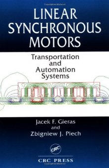 Linear Synchronous Motors: Transportation and Automation Systems (Electric Power Engineering Series)