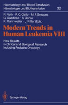 Modern Trends in Human Leukemia VIII: New Results in Clinical and Biological Research Including Pediatric Oncology