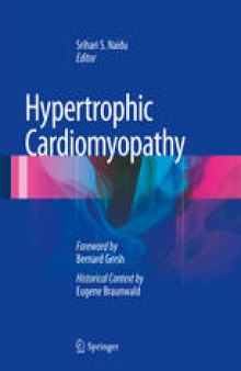 Hypertrophic Cardiomyopathy: Foreword by Bernard Gersh and Historical Context by Eugene Braunwald
