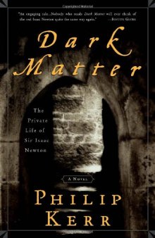 Dark Matter: The Private Life of Sir Isaac Newton  