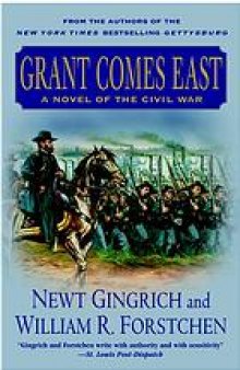 Grant comes east : a novel of the Civil War
