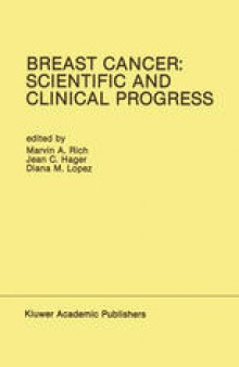 Breast Cancer: Scientific and Clinical Progress: Proceedings of the Biennial Conference for the International Association of Breast Cancer Research, Miami, Florida, USA — March 1–5, 1987