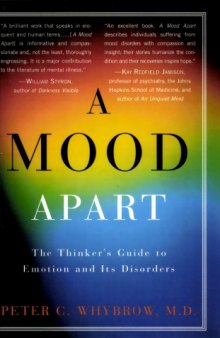 A Mood Apart: The Thinker's Guide to Emotion and Its Disorders