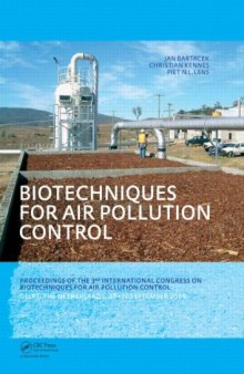 Biotechniques for Air Pollution Control: Proceedings of the 3rd International Congress on Biotechniques for Air Pollution Control. Delft, The Netherlands, September 28-30, 2009