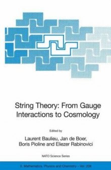 String Theory: from Gauge Interactions to Cosmology: Proceedings of the NATO Advanced Study Institute on String Theory: From Gauge Interactions to ... II: Mathematics, Physics and Chemistry)