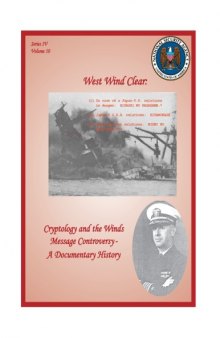 West Wind Clear: Cryptology and the Winds Message Controversy--A Documentary History