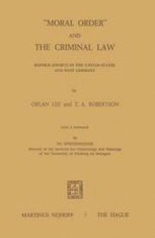 “Moral Order” and the Criminal Law: Reform Efforts in the United States and West Germany