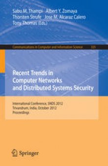 Recent Trends in Computer Networks and Distributed Systems Security: International Conference, SNDS 2012, Trivandrum, India, October 11-12, 2012. Proceedings